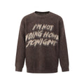 NOT GOING HOME SWEATER